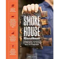 Smokehouse Handbook : Comprehensive Techniques & Specialty Recipes