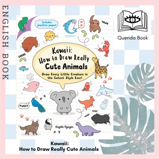 [Querida] Kawaii How to Draw Really Cute Animals : Draw Every Little Creature in the Cutest Style Ever! by Angela Nguyen