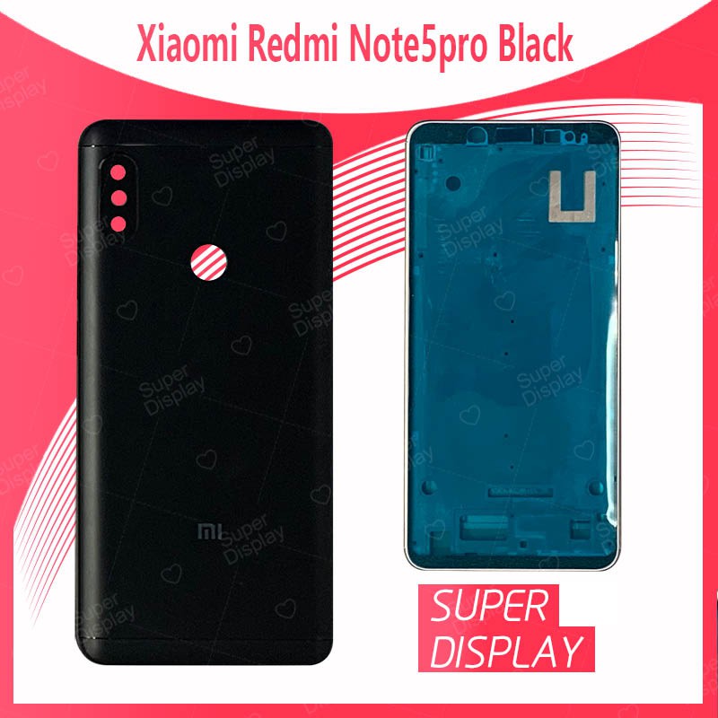 Xiaomi Redmi Note5/Note 5 Pro อะไหล่บอดี้ เคสกลางพร้อมฝาหลัง Body For xiaomi redmi note5/note5pro Super Display