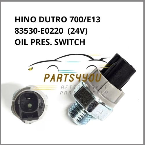 HINO DUTRO 700/ E13C P11C FM2P SS1E สวิทช์ความดันน้ํามันเครื่อง 83530-E0220 1PIN 24V