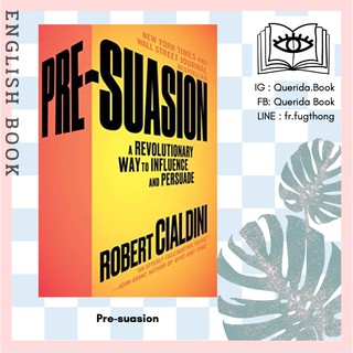 [Querida] หนังสือภาษาอังกฤษ Pre-suasion : A Revolutionary Way to Influence and Persuade by Robert Cialdini