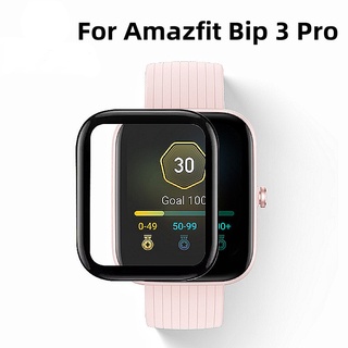 ฟิล์มกระจกนิรภัยกันรอยหน้าจอ 3D สําหรับ Huami Amazfit bip 3 Pro U Pro bip 3Pro bip 3