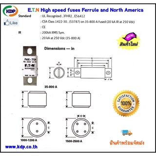 ฟิวส์ EATON High speed fuses Ferrule and North America มาตรฐาน E56412  250V 35-800A