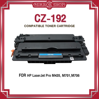 MIRRORหมึกเทียบเท่า Z192A HP Z192/Z192/CZ192A/93A/92A Toner For Printer HP Laserjet  Pro MFP M435nw/M706n/M701n/M435