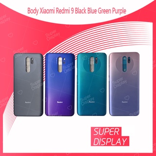 Xiaomi Redmi 9 อะไหล่บอดี้ เคสกลางพร้อมฝาหลัง Body For Xiaomi Redmi9 อะไหล่มือถือ Super Display