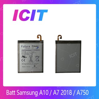 Samsung A10 / A7 2018 / A750 อะไหล่แบตเตอรี่ Battery Future Thailand คุณภาพดี มีประกัน1ปี ICIT 2020