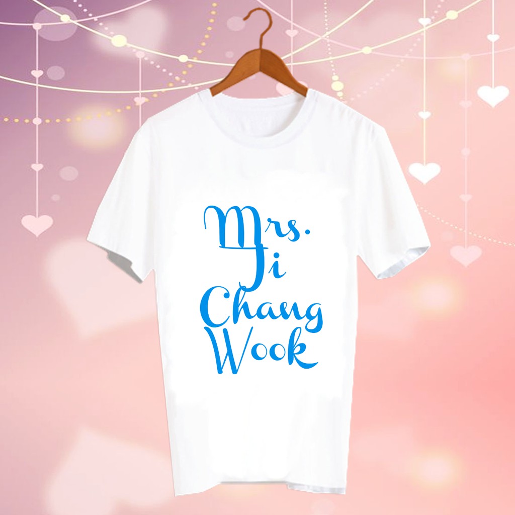 เสื้อยืดสีขาว สั่งทำ Fanmade แฟนเมด คำพูด แฟนคลับ ดารา นักร้อง CBC104 Mrs. Ji Chang Wook