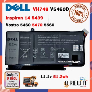 Dell รุ่น VH748 แบตแท้ V5460D  Inspiron 14 5439 Vostro 5460 5470 5560 ORIGINAL