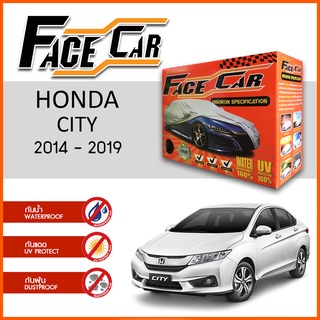 ผ้าคลุมรถ HONDA CITY 2014-2019 ตรงรุ่น กล่อง FACE CAR ผ้า HISORON อย่างดีหนาพิเศษ ป้องกันแดด ป้องกันฝน ป้องกันฝุ่น