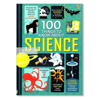 DKTODAY หนังสือ USBORNE 100 THINGS TO KNOW ABOUT SCIENCE