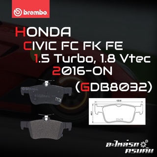 ผ้าเบรกหลัง BREMBO  สำหรับ HONDA CIVIC FC FK FE 1.5 Turbo, 1.8 Vtec 16- (P28 089B/C)