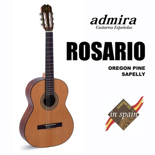 กีตาร์คลาสสิก Admira รุ่น Rosario ผลิตที่ประเทศสเปน, Classical Guitar Made in Spain