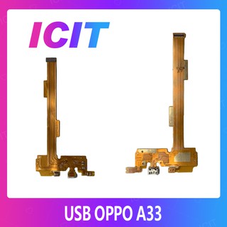 OPPO A33/Mirror5lite อะไหล่สายแพรตูดชาร์จ แพรก้นชาร์จ Charging Connector Port Flex Cable（ได้1ชิ้นค่ะ) ICIT 2020