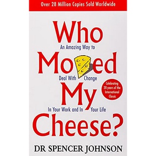 Chulabook(ศูนย์หนังสือจุฬาฯ) |C321หนังสือ9780091816971WHO MOVED MY CHEESE?: AN AMAZING WAY TO DEAL WITH CHANGE IN YOUR WORK AND IN YOUR LIFE