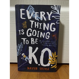 Every-thing is Going to be K.O. / Kaiya Stone