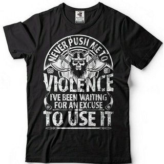 เสื้อยืดผ้าฝ้ายพิมพ์ลาย Never Push Me To Violence แบบเข้ารูปสําหรับผู้ชาย