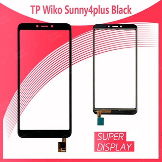 Wiko Sunny 4 Plus/Sunny 4+ TP อะไหล่ทัสกรีน Touch Screen ForWiko sunny4plus/sunny4+ Super Display