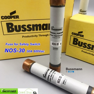 ฟิวส์สำหรับเซฟตี้สวิทช์ Bussmann NOS-30 30A 600Vac Class K5 and H