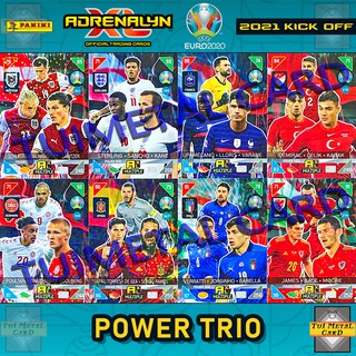 PANINI UEFA EURO 2020 ADRENALYN XL 2021 KICK OFF: POWER TRIO การ์ดสะสมฟุตบอล Football Trading Card