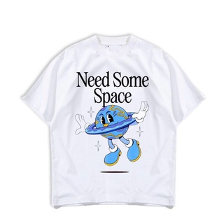 เสื้อยืด ลาย Need Some Space