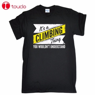 เสื้อยืดลําลอง แฟชั่นสําหรับผู้ชาย แขนสั้น คอกลม พิมพ์ลาย Price Its A Climber Thing Understand Birthday Rock สีดํา 2022S