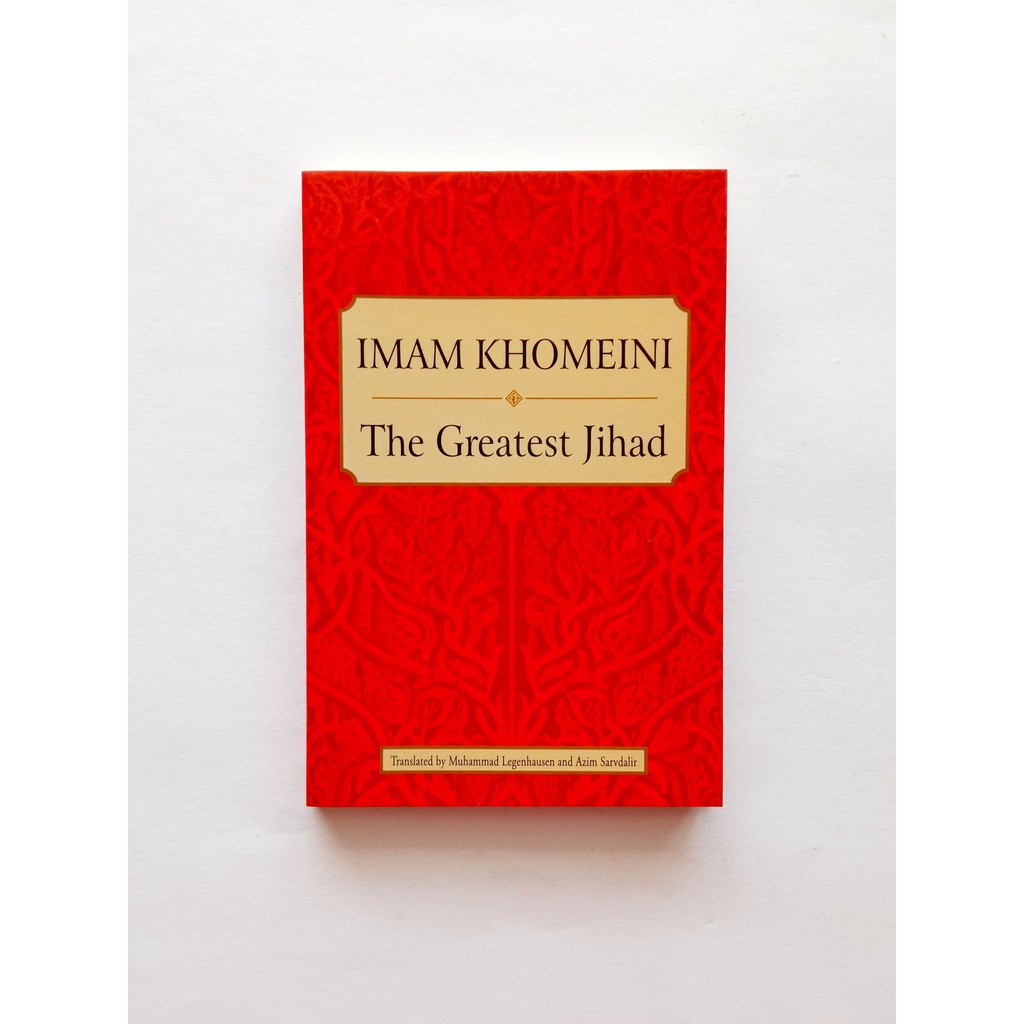 Imam Khomeini The Greatest Jihad