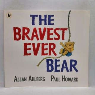 The Bravest Ever Bear.,by Allan Ahlberg  -117