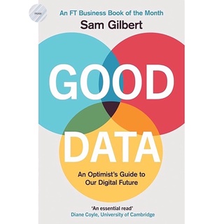 Good Data: An Optimists Guide to Our Digital Future