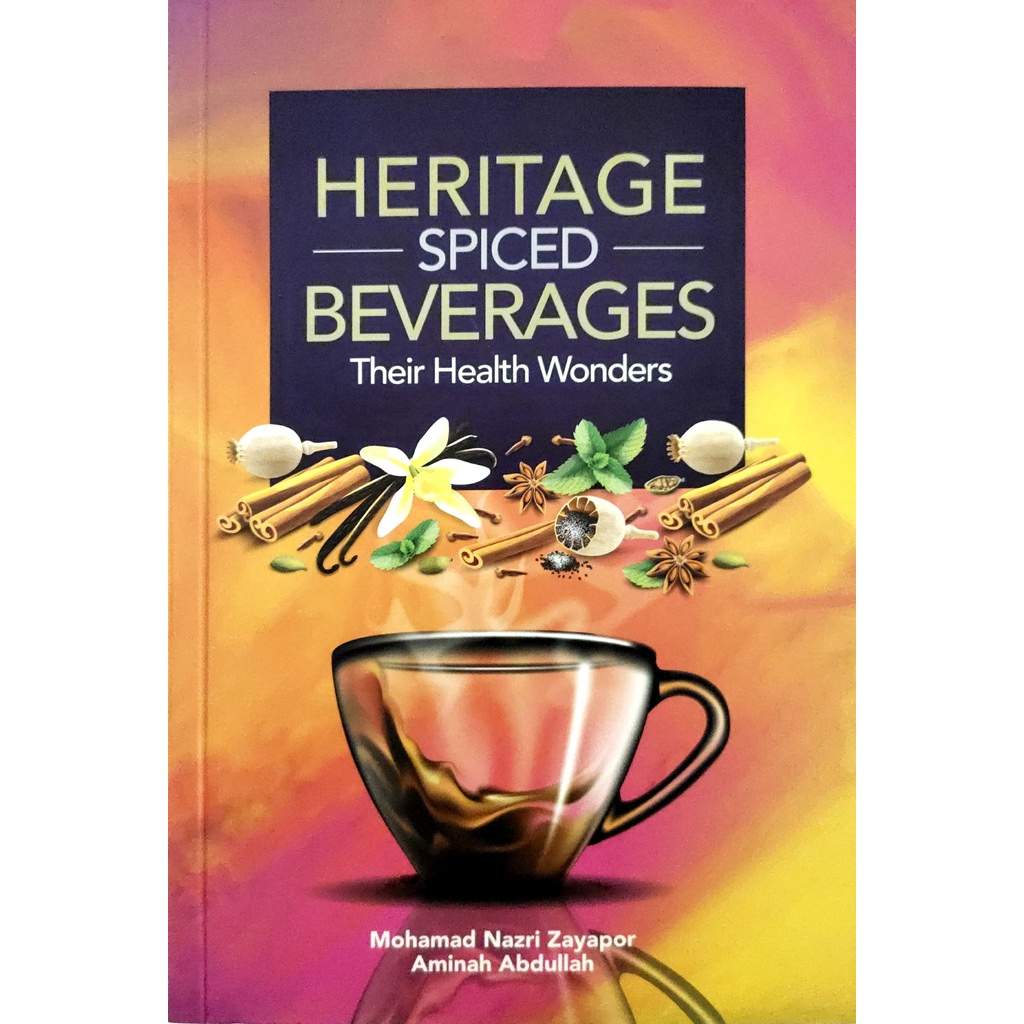 Heritage Spiced เครื่องดื่ม Their Health Wonders (UIM) Mohamad Nazri Zayapor & Aminah Ablah 97896715