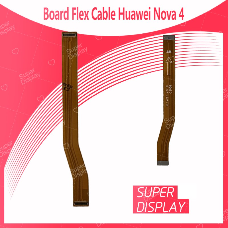 Huawei Nova 4/nova4 อะไหล่สายแพรต่อบอร์ด Board Flex Cable (ได้1ชิ้นค่ะ)  Super Display