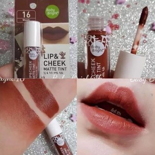 Baby bright lip &amp; cheek matt tint 2.4g. เบบี้ไบรท์ ลิปแมท ชีค ทิ้น สวย เนียนนุ่ม ติดทนนาน ตลอดวัน # 16