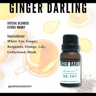 กลิ่น Ginger Darling |  น้ำมันหอมระเหย Aroma De Joy ขนาด 15 ml | สำหรับ เตาต้มอโรม่า และ เครื่องพ่นไอน้ำ