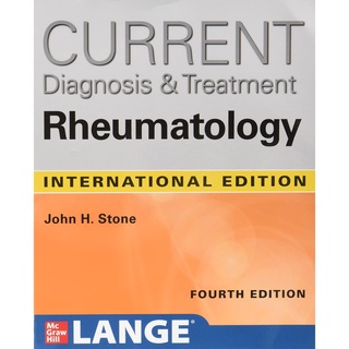 (C221) RHEUMATOLOGY: CURRENT DIAGNOSIS AND TREATMENT (IE) ผู้แต่ง : JOHN H. STONE 9781260469547