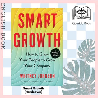 [Querida] หนังสือภาษาอังกฤษ Smart Growth : How to Grow Your People to Grow Your Company [Hardcover] by Whitney Johnson