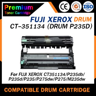 HOME  DRUM P235D CT351134 For Fuji Xerox P235db/P235d/P235/P275dw/P275/M235dw/M235z/M275z/CT351134/235/275 ตลับดรัม