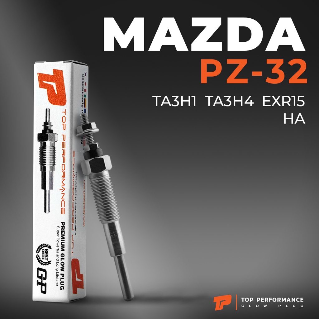 หัวเผา PZ-32 - MAZDA TITAN TA3H1 TA3H4 EXR15 / HA / (24V) 24V - TOP PERFORMANCE JAPAN - มาสด้า HKT 1