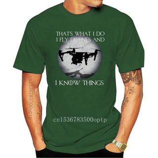 เสื้อยืดผ้าฝ้ายพิมพ์ลายขายดี เสื้อยืดผ้าฝ้าย พิมพ์ลาย I Fly Drones And I Know Things ตลก ของขวัญ สําหรับผู้ชาย