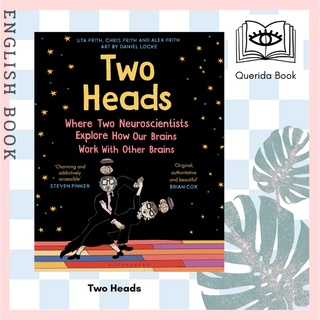 [Querida] หนังสือภาษาอังกฤษ Two Heads : Where Two Neuroscientists Explore How Our Brains Work with Other Brains