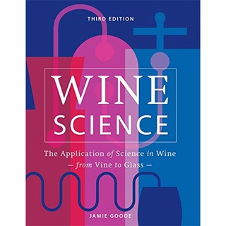 Wine Science : The Application of Science in Winemaking