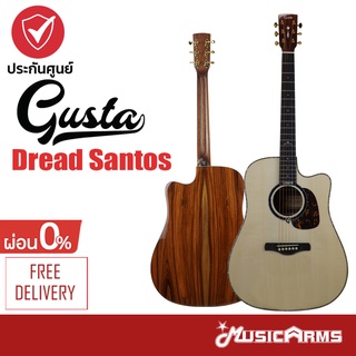 Gusta Dread Santos กีตาร์โปร่ง Acoustic Guitar ฟรีกระเป๋า Soft Case Music Arms