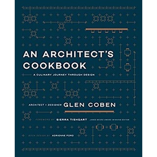 An Architects Cookbook : A Culinary Journey through Design [Hardcover]หนังสือภาษาอังกฤษมือ1(New) ส่งจากไทย