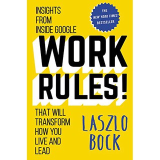 (New) Work Rules! : Insights from inside Google That Will Transform How You Live and Lead หนังสือภาษาอังกฤษมือหนึ่ง