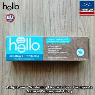 Hello® Antiplaque + Whitening Fluoride Free Toothpaste Natural Peppermint 133 g  ยาสีฟันป้องกันคราบพลัค + ไวท์เทนนิ่งฟลู