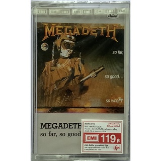 Cassette Tape เทปคาสเซ็ตเพลง Megadeth อัลบั้ม So Far So Good So What! ลิขสิทธิ์ ซีล