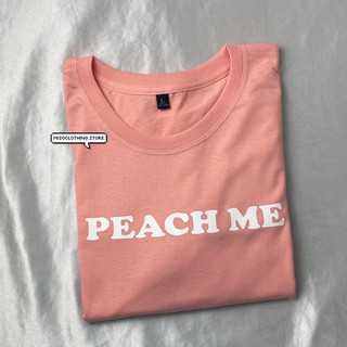 "Peach me" เสื้อยืดสกรีน สวมใส่สบาย