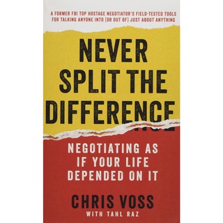 Never Split the Difference : Negotiating as If Your Life Depended on It หนังสือใหม่ พร้อมส่ง นำเข้าจาก UK