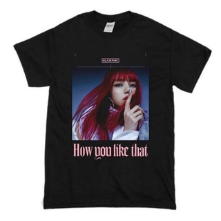 เสื้อยืด พิมพ์ลาย Blackpink Lisa How You Like That