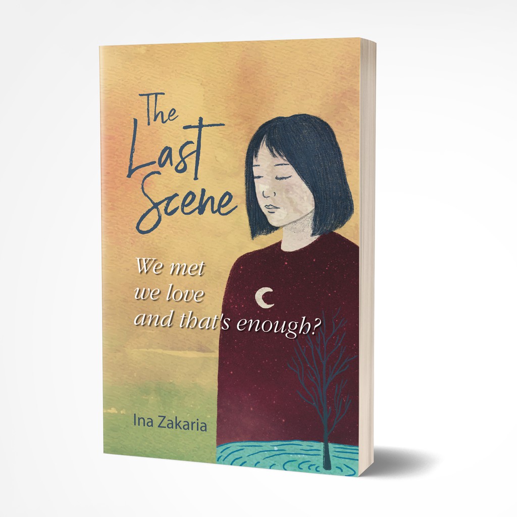 The Last Scene Novel โดย Ina Zakaria