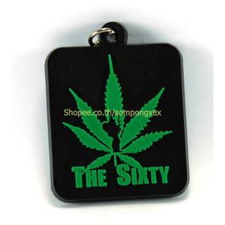 POT LEAF GANJA MARIJUANA THE SIXTY  พวงกุญแจ ปั้มนูน ของที่ระลึก  รถมอเตอร์ไซค์ รถยนต์ สเก็ตบอร์ด ตบแต่ง KCO182