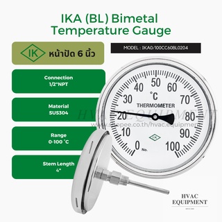 IKA (BL) Bimetal Temperature Gauge เกจวัดอุณหภูมิน้ำ เกลียวออกหลัง หน้าปัด 6 นิ้ว ยี่ห้อ IK ขายพร้อม SUS304 Thermowell